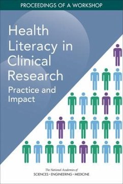 Health Literacy in Clinical Research - National Academies of Sciences Engineering and Medicine; Health And Medicine Division; Board on Population Health and Public Health Practice; Roundtable on Health Literacy