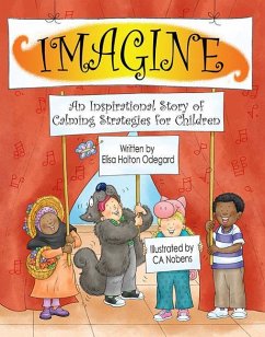 Imagine: An Inspirational Story of Calming Strategies for Children - Holton Odegard, Elisa