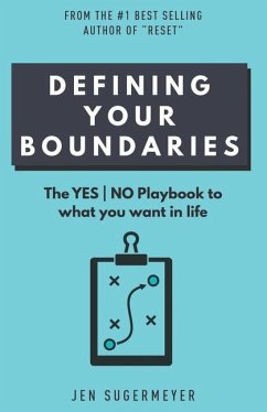 Defining Your Boundaries: The YES-NO playbook to what you want in life - Sugermeyer, Jen