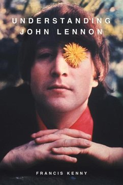 Understanding John Lennon - Kenny, Francis