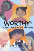 Worthy!: A Book for Kids of All Ages