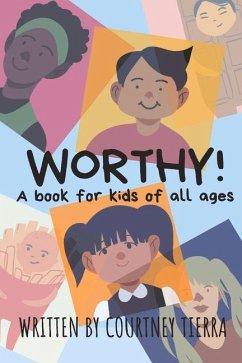 Worthy!: A Book for Kids of All Ages - Cook, Courtney Tierra