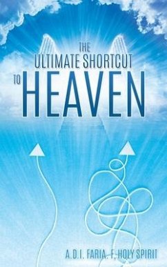 The Ultimate Shortcut to Heaven - F, Faria