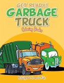Get Ready! Garbage Truck Coloring Books