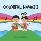 Colorful Hawaiʻi: A fun way to learn about colors and words in Hawaiian and English