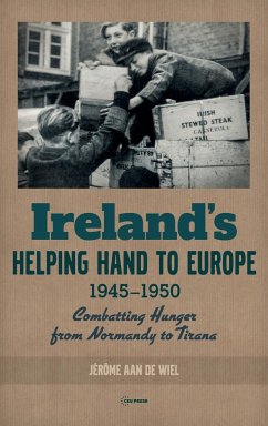 Ireland's Helping Hand to Europe - Wiel, Jerome aan de (Lecturer, University College Cork)