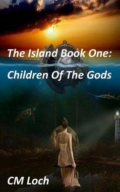 The Island Book One: Children Of The Gods - Loch, Cm