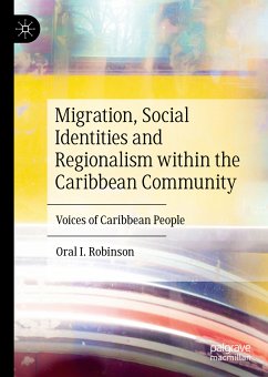 Migration, Social Identities and Regionalism within the Caribbean Community (eBook, PDF) - Robinson, Oral I.