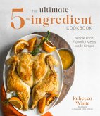The Ultimate 5-Ingredient Cookbook (eBook, ePUB) The Ultimate 5-Ingredient Cookbook (eBook, ePUB)