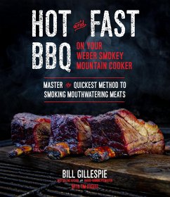 Hot and Fast BBQ on Your Weber Smokey Mountain Cooker (eBook, ePUB) - Gillespie, Bill
