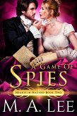 A Game of Spies (Hearts in Hazard 2) (eBook, ePUB)
