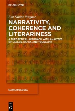 Narrativity, Coherence and Literariness (eBook, PDF) - Wagner, Eva Sabine