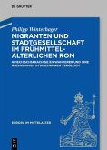 Migranten und Stadtgesellschaft im frühmittelalterlichen Rom (eBook, PDF)