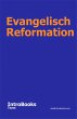 Evangelisch Reformation (eBook, ePUB) - Bild 1