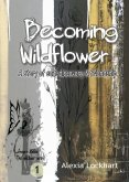 Becoming Wildflower (Wildflower Series) (eBook, ePUB)