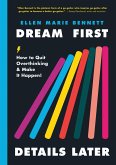 Dream First, Details Later (eBook, ePUB)