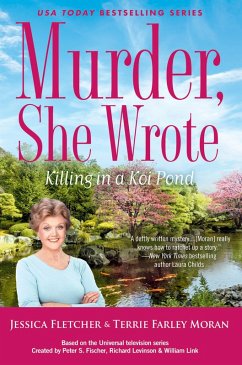 Murder, She Wrote: Killing in a Koi Pond (eBook, ePUB) - Fletcher, Jessica; Moran, Terrie Farley
