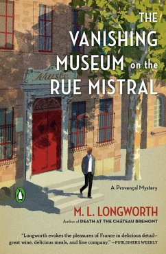 The Vanishing Museum on the Rue Mistral (eBook, ePUB) - Longworth, M. L.