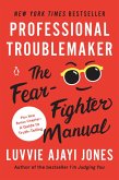 Professional Troublemaker (eBook, ePUB) Professional Troublemaker (eBook, ePUB)