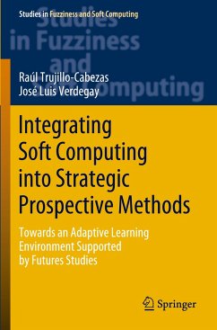 Integrating Soft Computing into Strategic Prospective Methods - Trujillo-Cabezas, Raúl;Verdegay, José Luis