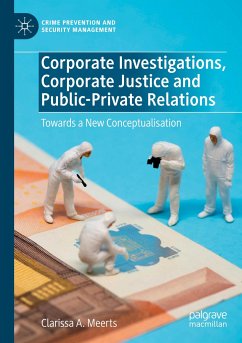 Corporate Investigations, Corporate Justice and Public-Private Relations - Meerts, Clarissa A.