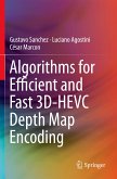 Algorithms for Efficient and Fast 3D-HEVC Depth Map Encoding