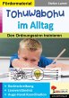 Tohuwabohu im Alltag - Bild 1