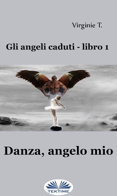 Danza, Angelo Mio (eBook, ePUB) - T., Virginie