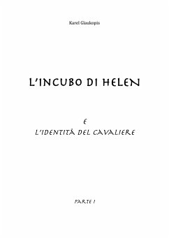 L'incubo di Helen e l'identità del cavaliere. Parte II (eBook, ePUB) - Glaukopis, Karel