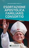 Familiaris consortio (Esortazione Italiano) (eBook, ePUB) Familiaris consortio (Esortazione Italiano) (eBook, ePUB)
