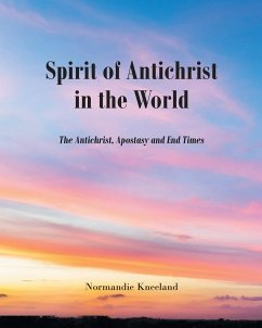 The Spirit of Antichrist in the World - Kneeland, Normandie