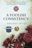 A Foolish Consistency (eBook, ePUB) A Foolish Consistency (eBook, ePUB)