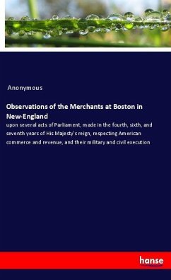 Observations of the Merchants at Boston in New-England - Anonymous