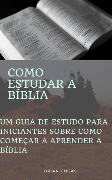 Como estudar a Bíblia (eBook, ePUB) Como estudar a Bíblia (eBook, ePUB)