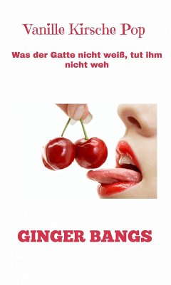 Vanille Kirsche Pop (eBook, ePUB) - Bangs, Ginger