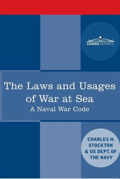 The Laws and Usages of War at Sea - Stockton, Charles Herbert; Us Dept Of The Navy