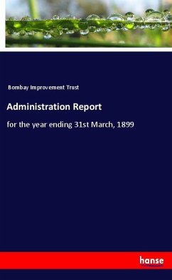 Administration Report - Bombay Improvement Trust Administration Report - Bombay Improvement Trust