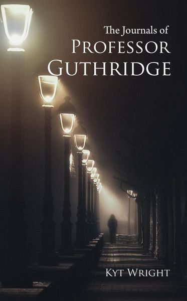 The Journals of Professor Guthridge (eBook, ePUB)