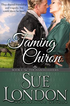 Taming Chiron (The Haberdashers, #5) (eBook, ePUB) - London, Sue