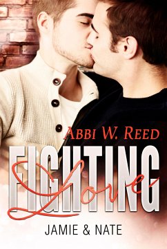 Fighting Love (eBook, ePUB) - Reed, Abbi W.