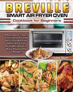 Breville Smart Air Fryer Oven Cookbook for Beginners - Dyer, Lois