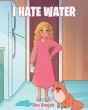 I Hate Water - Bild 1