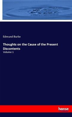 Thoughts on the Cause of the Present Discontents - Burke, Edmund