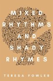 Mixed Rhythms and Shady Rhymes (eBook, ePUB) Mixed Rhythms and Shady Rhymes (eBook, ePUB)