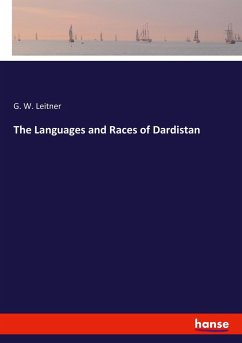 The Languages and Races of Dardistan - Leitner, G. W.