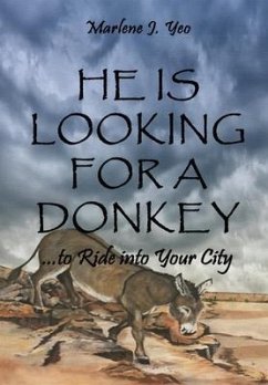 He Is Looking For A Donkey - Yeo, Marlene J.