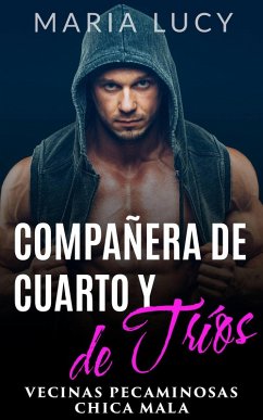 Compañera de cuarto y de Tríos (eBook, ePUB) - Lucy, Maria