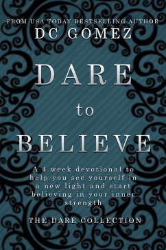 Dare to Believe (The Dare Collection, #1) (eBook, ePUB) - Gomez, D. C.