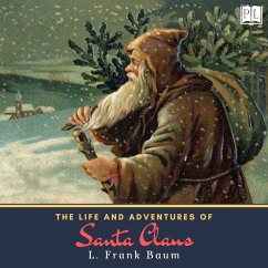The Life and Adventures of Santa Claus (MP3-Download) - Baum, L. Frank