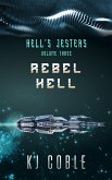 Rebel Hell (Hell's Jesters, #3) (eBook, ePUB) Rebel Hell (Hell's Jesters, #3) (eBook, ePUB)